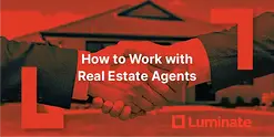 Learn how to work effectively with real estate agents as a first-home buyer in New Zealand. Understand their role, protect your interests, and navigate negotiations confidently with expert tips from Luminate.